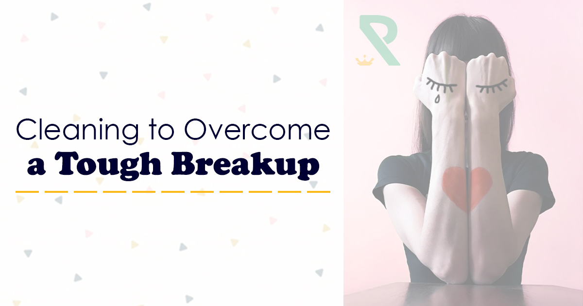 How to overcome a breakup through cleaning